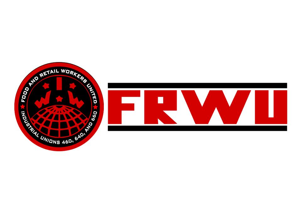 Food & Retail Workers United (FRWU) Logo with a red and black circle on the left with the words "Food and retail workers united" and "industrial unions 460, 640, and 660" in white over a black background.  The circular logo is black and has the letters "IWW" and 1/4 image of a globe in red over the background.

Next to the circular logo on the right, are the letters "FRWU" in red with black bars on the top and bottom of the letters. 