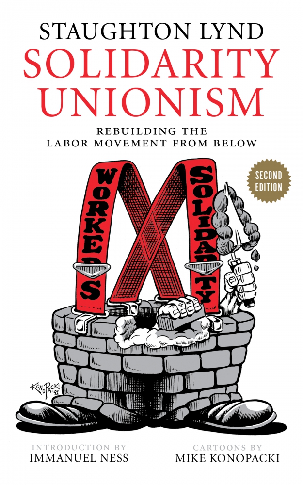 Solidarity Unionism by Staughton Lynd