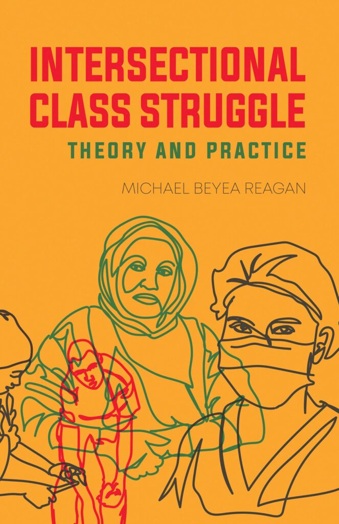 Cover of Intersectional Class Struggle by Michael Beyea Reagan