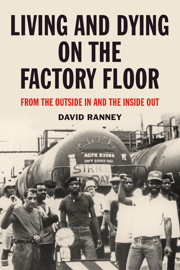 Cover of Living and Dying on the Factory Floor by David Ranney