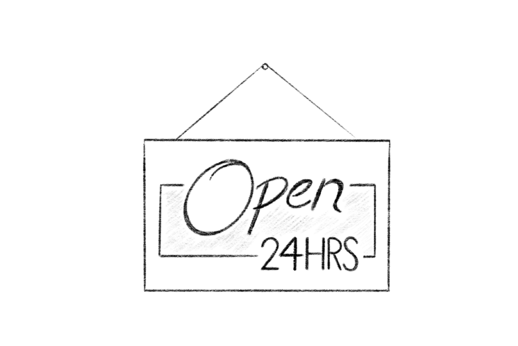 A transparent sketch of a hanging sign that says "Open 24 hours"